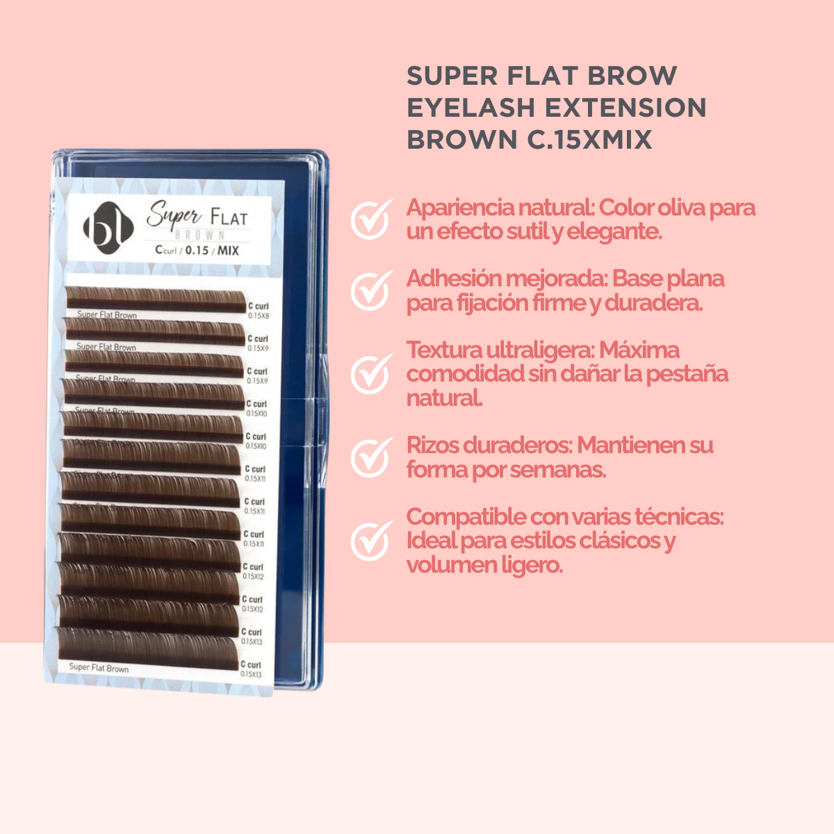 Extensiones Super Flat Lash 0.15 MIX (Marron Obscuro) - BL Lashes