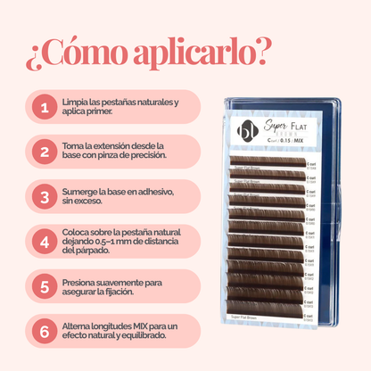 Extensiones Super Flat Lash 0.15 MIX (Marron Obscuro) - BL Lashes